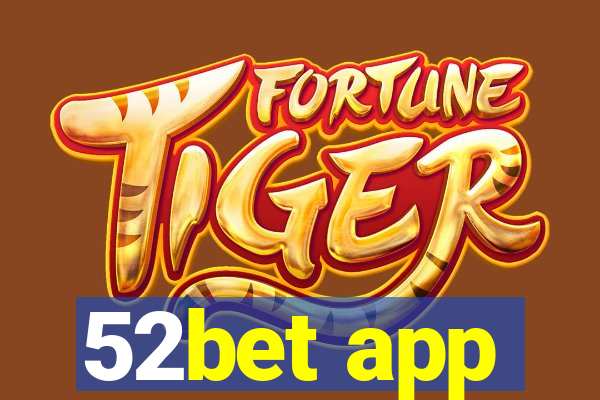 52bet app